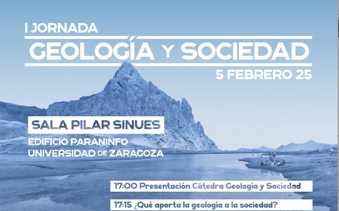 I Jornada Geología y Sociedad en la Universidad de Zaragoza